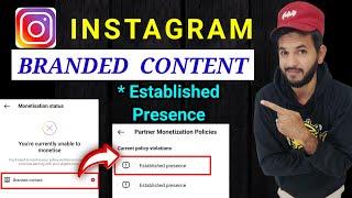 Instagram branded content ineligible| Instagram branded content established presence| established