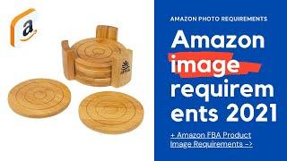 Amazon Main Image Requirements 2022 | Best Image Size For Amazon FBA | Amazon Photo Requirements 