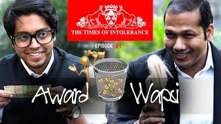 Times of Intolerance - Ep-1 : Award  Wapsi