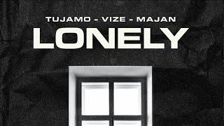 Tujamo x VIZE x Majan - Lonely (Extended Mix)