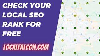 How To Check Your Google Profile Ranking For FREE With LocalFalcon