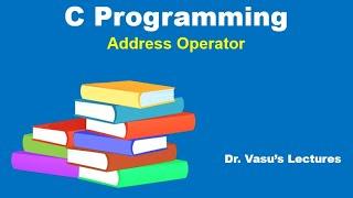 30 Address Operator in C | C Programming | C for Beginners