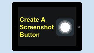 Creating An iPad Screenshot Button