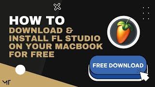 How to Download & Install FL Studio on your MacBook for FREE | FL Studio Tutorials