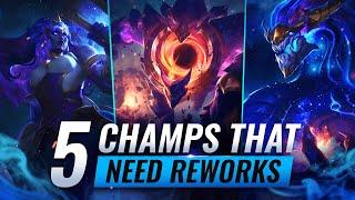 5 Champions that SERIOUSLY NEED REWORKS in League of Legends - Season 11