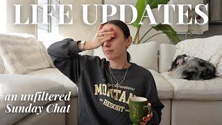 an honest life update chat: slowing down + changing my mindset on a tricky situation | SUNDAY CHAT