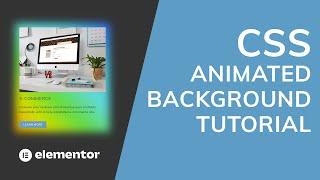 CSS Animated Background (Elementor Tutorial)