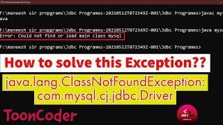 java.lang.ClassNotFoundException: com.mysql.cj.jdbc.Driver solved | how to solve jdbc.Driver Error