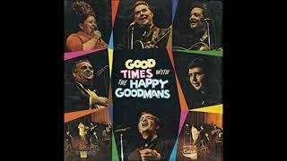 Good Times with The Happy Goodmans ~ (Full Album-Digitally Restored) (1970)