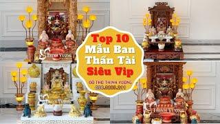 Top 10 Mẫu Bàn Thờ Thần Tài Siêu Vip | Đồ Thờ Thịnh Vượng | 094.6060.989