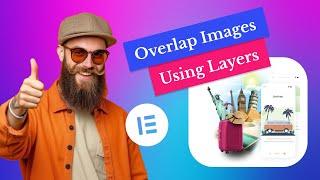 How to Overlap Images, One on Top of Another in Elementor Using Layers Widget?