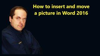 How to insert and move a picture in Word 2016