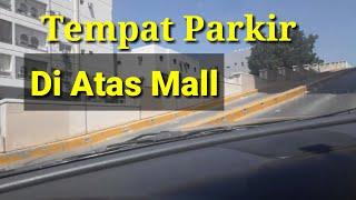 Tempat parkir di atas mall || Parking lot above the mall #parkiratasmall#parkirmall