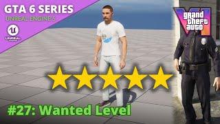 Unreal Engine 5 GTA 6 Tutorial Series - #27: Wanted Level