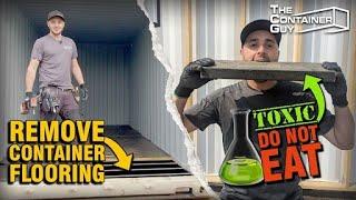 Removing The Flooring In A Shipping Container - Debunking The Toxic Myths