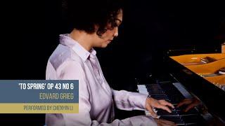 Chenyin Li plays 'To Spring' Op 43 No 6 by Edvard Grieg