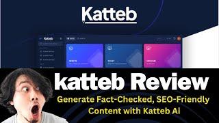 Katteb AI Review: Katteb Lifetime Deal & Generate Fact-Checked, SEO-Friendly Content with Katteb Ai