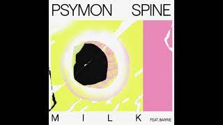 Psymon Spine - Milk (Feat. Barrie)