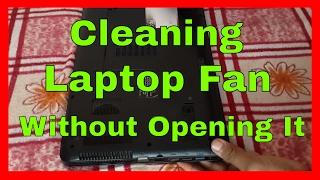 How to Clean Laptop Fan Without Opening