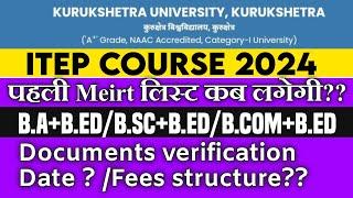 kuk University admission 2024-25|Kuk University 1st merit list itep|B.a+b.ed/B.com+b.ed/Bsc+b.ed