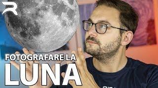 Come fotografare la Luna • Tutorial ITA