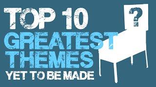 Top 10 Greatest Pinball Machine Themes Yet To Be Made (SDTM, 2024)