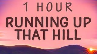 [1 HOUR  ] Kate Bush - Running Up That Hill Stranger Things Song (Lyrics)