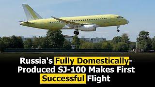 Aviation Sanctions? No problem!  Russia Builds First Sukhoi SuperJet With Domestic Parts