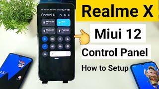 Realme x miui 12 control panel setup review