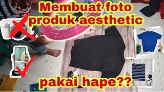 Cara Membuat Foto Produk Yang Menarik Menggunakan Hp | Unboxing Alas Foto | Top Topan Hasilnya