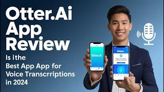 Otter.ai App Review: Is It the Best App for Voice Transcriptions in 2024?