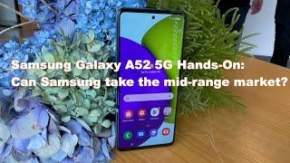 Samsung Galaxy A52 5G Hands On Review: Can Samsung own the mid-range phone market in 2021?