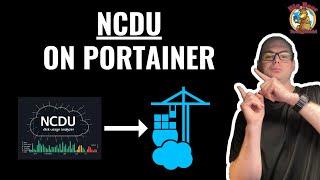 Master Disk Space: ncdu on Portainer Docker