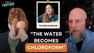 What are they REALLY putting in our water!? | Taurin McBride