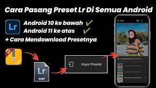 Cara Pasang Preset Lightroom Di Semua Android Terbaru 2023 | PRESET LIGHTROOM TERBARU 2023