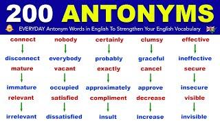 Learn 200 EVERYDAY Antonym Words in English To Strengthen Your English Vocabulary