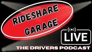 Rideshare Garage LIVE \ Uber Driver Lyft Driver