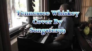 Tennessee Whiskey - Cover - Piano and Vocal