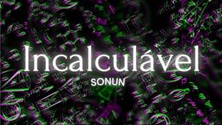 Sonun - Incalculável (prod. 4badvibes)