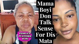 WAHALA] MAMA DON FINALLY TALK FOR DIS SHARON MATA AND PEOPLE WEY DEY TALK PUT