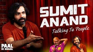 Sumit Anand Talking ( @SumitAnand ) | Paal Ki Khaal | Live Podcast