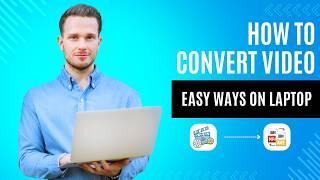 How to Convert/Download Video in 3 Easy Ways on Laptop 2024