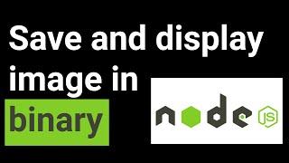 Save and display image in Binary Node JS