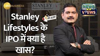 IPO Alert | Stanley Lifestyles' IPO Opens Tomorrow! | News Par Views