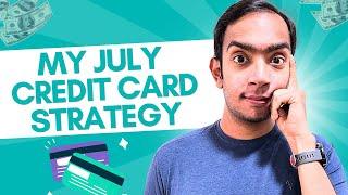 My Credit Card STRATEGY for July 2024 | CA Niraj Dugar