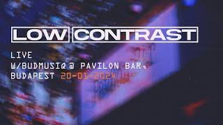 Low Contrast - Live w/Budmusiq @ PaviloN Bar, Budapest 20-01-2024