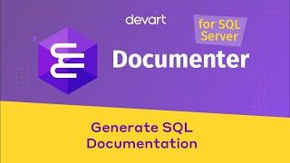 Documenting SQL Server databases with dbForge Documenter for SQL Server