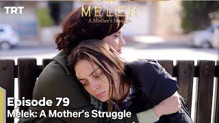 Melek A Mother's Struggle Episode 79