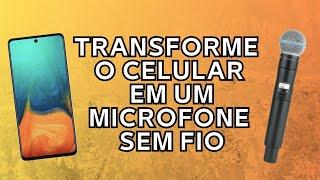 Como transformar o celular em um microfone sem fio