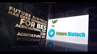 Future Biotech has been nominated for Best Agricultural Inputs.